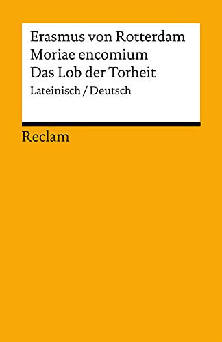 Moriae encomium / Lob der Torheit: Lateinisch/Deutsch (Reclams Universal-Bibliothek) von Reclam Philipp Jun.